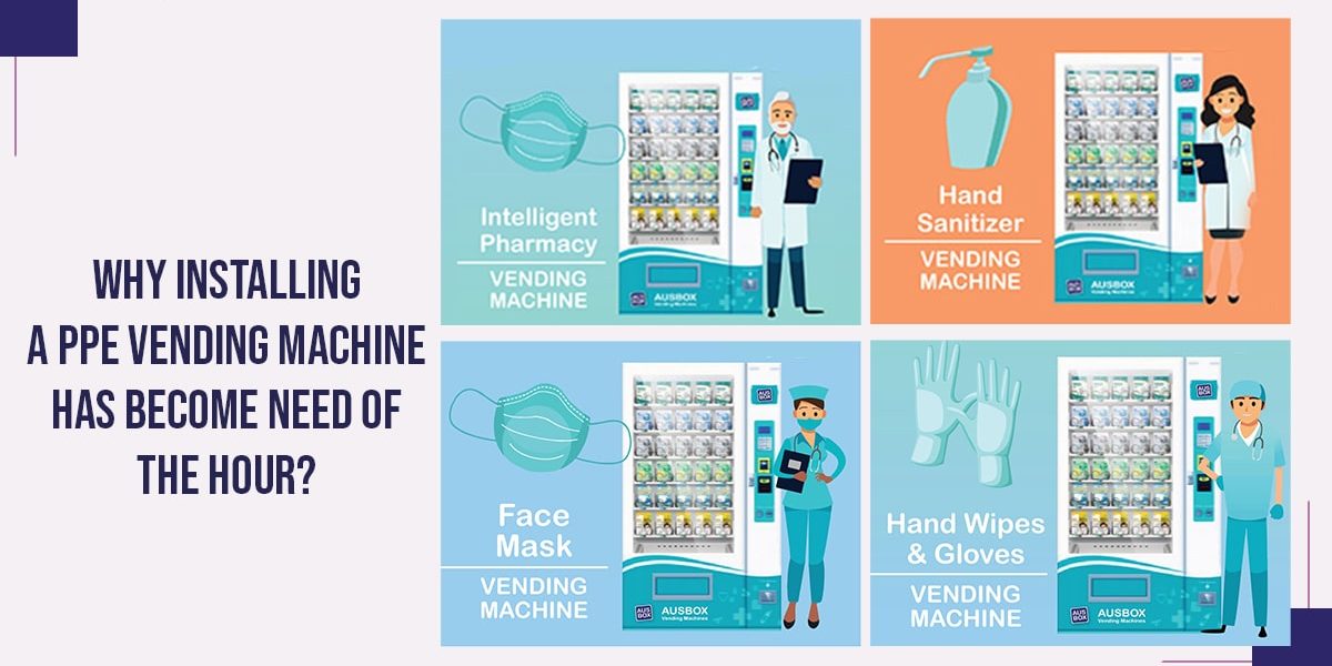 Why need PPE Vending Machine